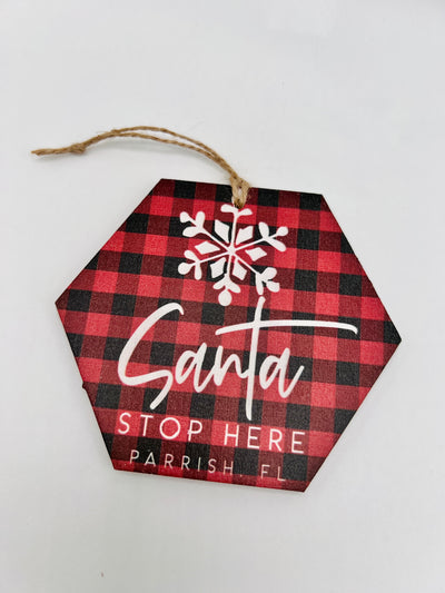 Winter Holiday Decor By Sincere Surroundings - Ornament - Santa Stop Here Parrish