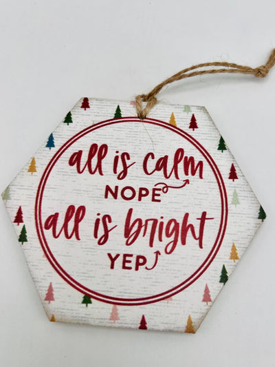 Winter Holiday Decor By Sincere Surroundings - Ornament - Calm Nope Bright Yep