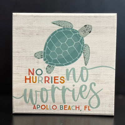 Sincere Surroundings Home Gifts -No Hurries Sea Turtle / Apollo Beach 5" X 5"