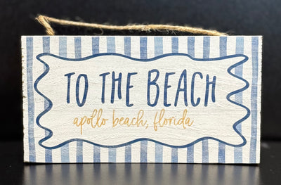 Sincere Surroundings Home Gifts - To The Beach Stripes / Apollo Beach - Hanging Sign 5.5"x 3.5"
