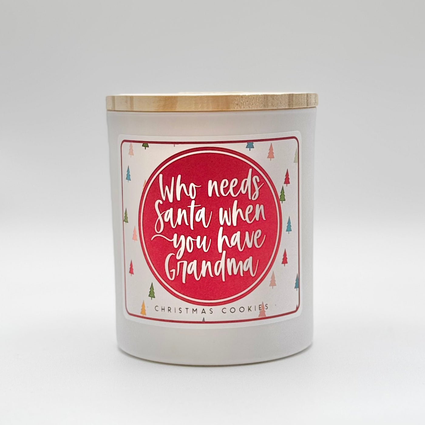 Winter Holiday Decor By Sincere Surroundings - Candle - Who Needs Santa - Christmas Cookies