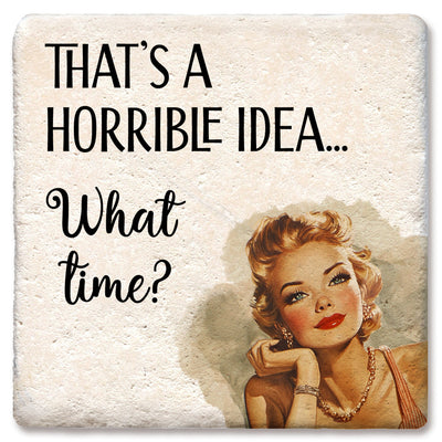 Ceramic Coaster - That's A Horrible Idea