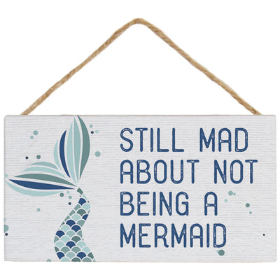 Sincere Surroundings Home Gifts - Still Mad Mermaid - Hanging Sign 5.5"x 3.5"