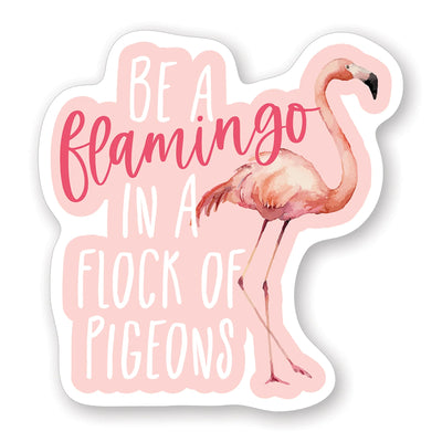 Sincere Surroundings Home Gifts - Sticker - Be A Flamingo