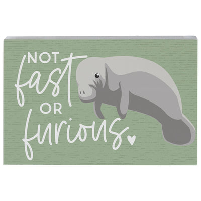 Sincere Surroundings Home Gifts - Fast Or Furious Manatee 3.5" x 5.5"