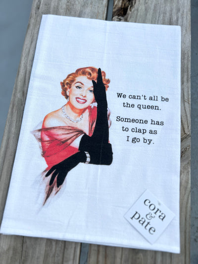 Snark And Sass Dish Towels - We Cant All Be Queen